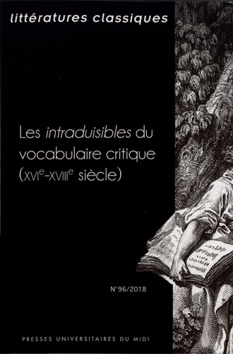 Littératures classiques N° 96/2018 Les intraduisibles du vocabulaire critique (XVIe-XVIIIe siècle)