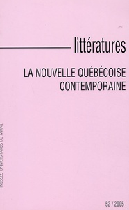 Yves Reboul et Philippe Mottet - Littératures N° 52, 2005 : La nouvelle québecoise contemporaine.