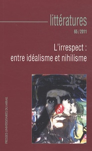 Julien Roumette - Littératures N° 65/2011 : L'irrespect : entre idéalisme et nihilisme.