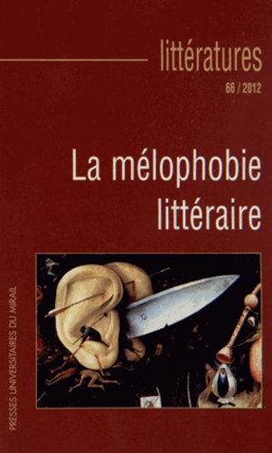 Frédéric Sounac - Littératures N° 66/2012 : La mélophobie littéraire.