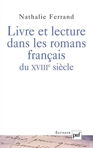 Livre et lecture dans les romans français du XVIIIème siècle