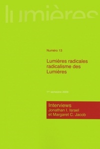 Jean Mondot et Cécile Révauger - Lumières N° 13 : Lumières radicales, radicalisme des Lumières.
