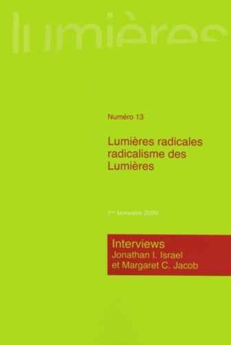 Jean Mondot et Cécile Révauger - Lumières N° 13 : Lumières radicales, radicalisme des Lumières.