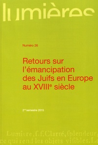 Maiwenn Roudaut - Lumières N° 26, 2nd semestre 2015 : Retours sur l'émancipation des Juifs en Europe au XVIIIe siècle.