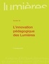 Mathilde Lerenard et Pauline Pujo - Lumières N° 32, 2e semestre 2018 : L'innovation pédagogique des Lumières.