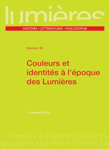 Aurélia Gaillard - Lumières N° 36, 2e semestre 2020 : Couleurs et identités à l'époque des Lumières.