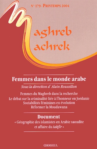 Alain Roussillon et  Collectif - Maghreb-Machrek N° 179 Printemps 200 : Femmes dans le monde arabe - Constructions sociales de la question féminine.