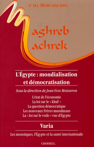 Jean-Yves Moisseron - Maghreb-Machrek N° 182, Hiver 2004-2 : L'Egypte : mondialisation et démocratisation.