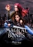 Alixia Egnam - Magical Bonds Tome 3 : Blessed.