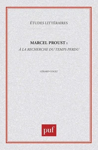 MARCEL PROUST. A la recherche du temps perdu