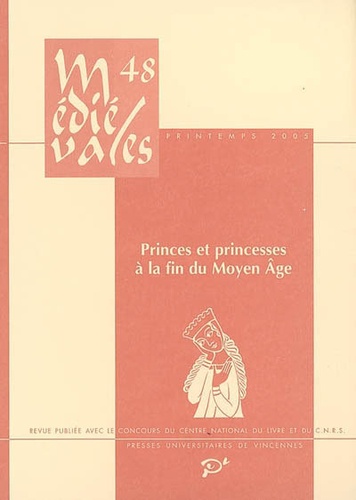  Collectif - Médiévales N° 48 : Princes et princesses à la fin du Moyen Age.