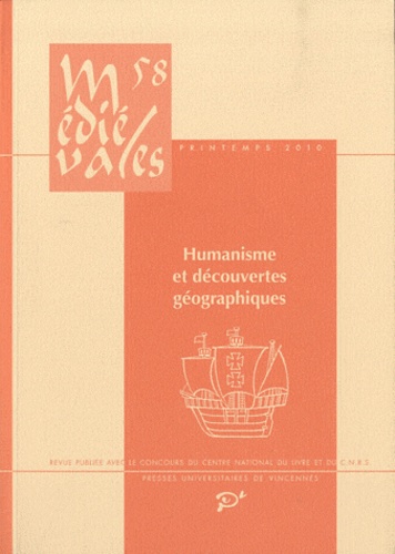Nathalie Bouloux et Patrick Gautier Dalché - Médiévales N° 58, Printemps 201 : Humanisme et découvertes géographiques.