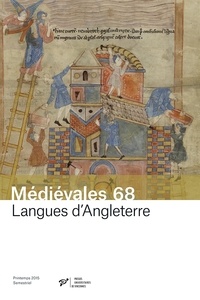 Alban Gautier et Jean-Claude Pouzet - Médiévales N° 68 : Langues d'Angleterre - Au-delà du bilinguisme.