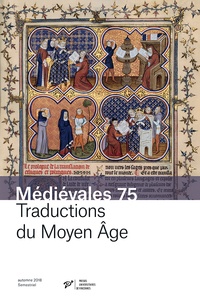 Laurence Moulinier-Brogi - Médiévales N° 75, automne 2018 : Traductions du Moyen Age.