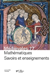 Marc Moyon - Médiévales N° 77, automne 2019 : Mathématiques - Savoirs et enseignements.