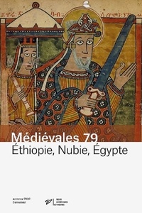 Robin Seignobos - Médiévales N° 79/2020 : Ethiopie, Nubie, Egypte - Pouvoirs chrétiens et musulmans (XIe-XVe siècle).