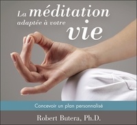 Robert Butera - Méditation adaptée à votre vie. 2 CD audio