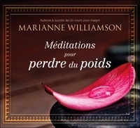 Marianne Williamson - Méditations pour perdre du poids. 1 CD audio