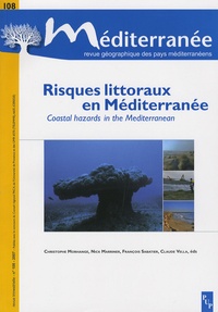 Christophe Morange et Nick Marriner - Méditerranée N° 108/2007 : Risques littoraux en Méditerranée - Coastal hazards in the Mediterranean.