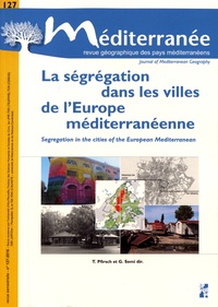 Thomas Pfirsch et Giovanni Semi - Méditerranée N° 127-2016 : La ségrégation dans les villes de l'Europe méditerranéenne.