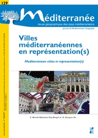 Catherine Bernié-Boissard et Guy Burgel - Méditerranée N° 129/2017 : Villes méditerranéennes en représentation(s).