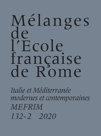 Richard Figuier - Mélanges de l'Ecole française de Rome N° 132-2/2020 : Italie et Méditerranée modernes et contemporaines.