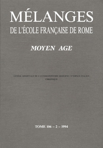  Ecole Française de Rome - Mélanges de l'Ecole française de Rome. Moyen-Age N° 106-2/1994 : .