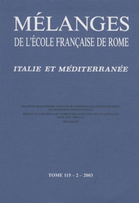 Giuliana Gemelli - Mélanges de l'Ecole française de Rome. Italie et Méditerranée N° 115-2/2003 : Italie et Méditerranée.