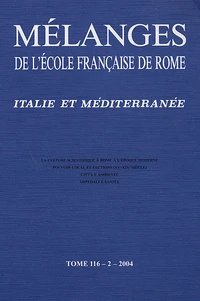 Mélanges de l'Ecole française de Rome. Italie et Méditerranée N° 116-2/2004