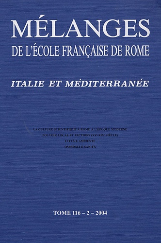 Antonella Romano et Philippe Levillain - Mélanges de l'Ecole française de Rome. Italie et Méditerranée N° 116-2/2004 : .