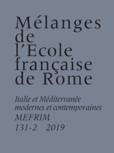 Richard Figuier - Mélanges de l'Ecole française de Rome. Italie et Méditerranée N° 131-2/2019 : .