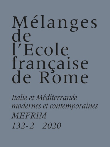 Richard Figuier - Mélanges de l'Ecole française de Rome. Italie et Méditerranée N° 132-2/2020 : .
