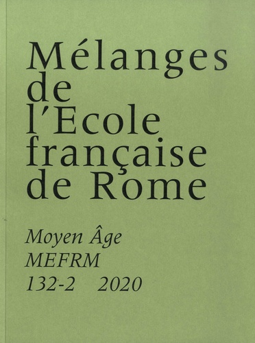 Richard Figuier - Mélanges de l'Ecole française de Rome. Moyen-Age N° 132-2/2020 : .