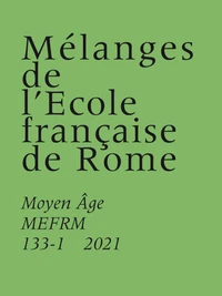 Mélanges de l'Ecole française de Rome. Moyen-Age N° 133-1/2021
