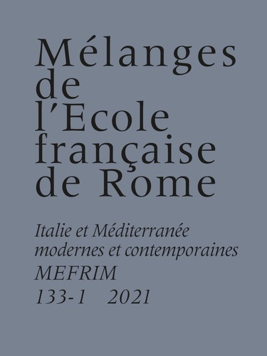 Paola Volpini et Silvia Carraro - Mélanges de l'Ecole française de Rome. Italie et Méditerranée N° 133-1/2021 : .