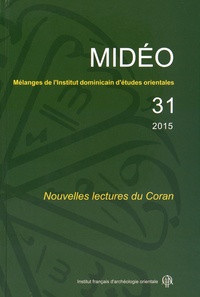 Emmanuel Pisani - Mélanges de l'Institut dominicain d'études orientales N° 31/2015 : Nouvelles lectures du Coran.