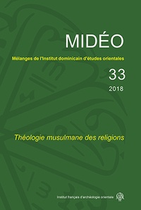 Emmanuel Pisani - Mélanges de l'Institut dominicain d'études orientales N° 33/2018 : Théologie musulmane des religions.