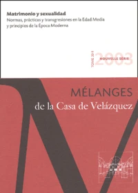 Matrimonio y sexualidad : normas, practicas y transgresiones en la edad media y principios de la epoca moderna