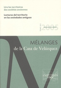Philippe Boissinot et Pierre Rouillard - Mélanges de la Casa de Velazquez Tome 35 N° 2/2005 : Lire les territoires des sociétés anciennes.