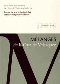 Christine Lebeau et Gregorio Salinero - Mélanges de la Casa de Velazquez Tome 44 N° 2, Novembre 2014 : Pour faire une histoire des listes à l'époque moderne.