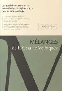 La sociedad cortesana en la Peninsula Ibérica (siglos XIV-XV) : fuentes para su estudio