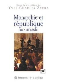 Monarchie et république au XVIIe siècle