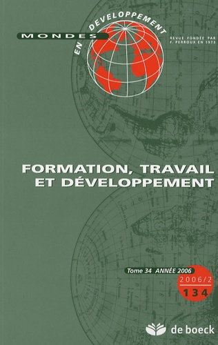 Hubert Gérardin et Jean Brot - Mondes en développement N° 134/2006/2 : Formation, travail et développement.
