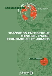  De Boeck Supérieur - Mondes en développement N° 191/2020/3 : Transition énergétique chinoise : enjeux économiques et urbains.