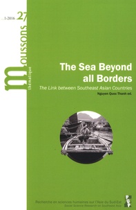 Quoc Thanh Nguyen - Moussons N° 27/2016-1 : The Sea Beyond all Borders - The Link between Southeast Asian Countries.