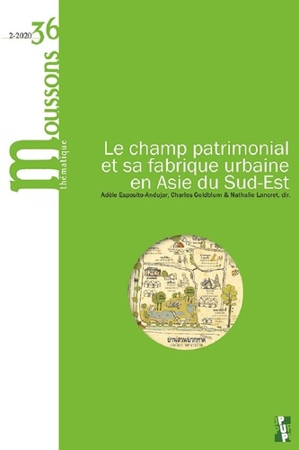 Moussons N° 36/2020-2 Le champ patrimonial et sa fabrique urbaine en Asie du Sud-Est
