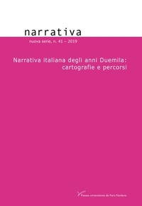 Guiseppe Carrara et Roberto Lapia - Narrativa N° 41/2019 : Narrativa italiana degli anni Duemila : cartografie e percorsi.