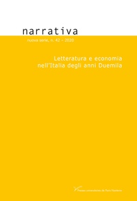 Stefano Adamo et Tiziano Toracca - Narrativa N° 42, 2020 : Letteratura e economia nell'Italia degli anni Duemila.