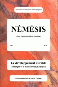François Féral et Jean-Marc Février - Némésis N° 4/2002 : Le développement durable - Emergence d'une norme juridique.