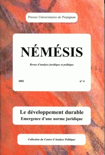 François Féral et Jean-Marc Février - Némésis N° 4/2002 : Le développement durable - Emergence d'une norme juridique.